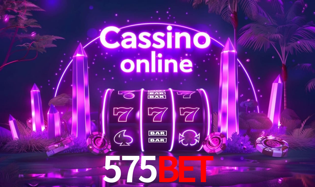 575BET - cassino ao vivo